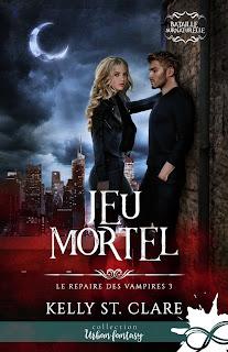 Le repaire des vampires #3 Jeu mortel de Kelly St Clare