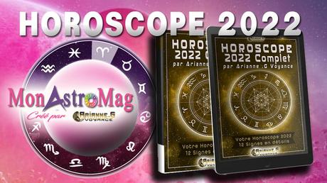 Horoscope 2022 par Arianne .G Voyance