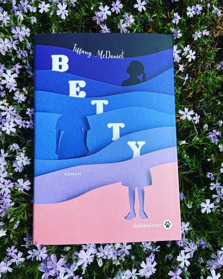 J’ai lu: Betty de Tiffany McDaniel