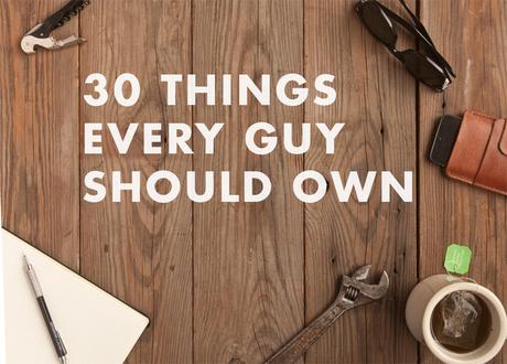 30 choses que les hommes devraient posséder à l'âge de 30 ans
