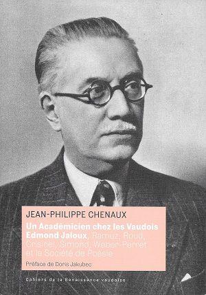 Un Académicien chez les Vaudois, Edmond Jaloux, de Jean-Philippe Chenaux