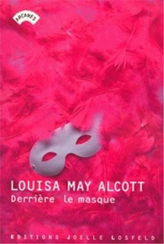 Derrière le masque de Louisa May Alcott