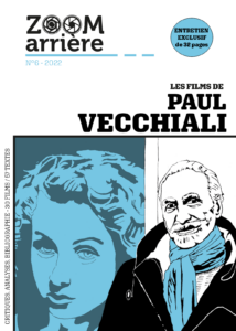 Revue Zoom Arrière n°6 – Paul Vecchiali, en pré-commande