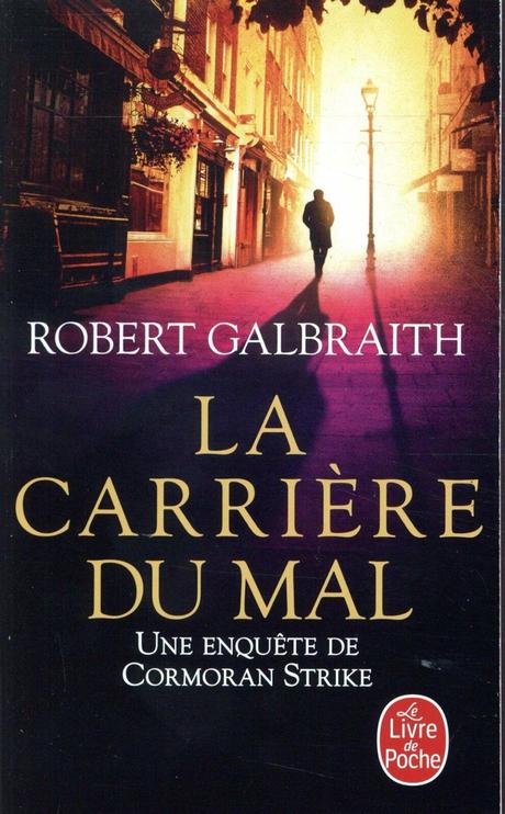Cormoran Strike tome 3 La carrière du mal de Robert GALBRAITH