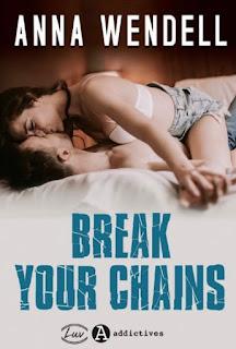 Break your Chains d’Anna Wendell