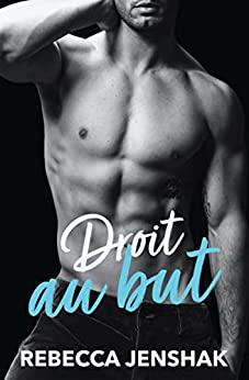 Mon avis sur Droit au but de Rebecca Jenshak