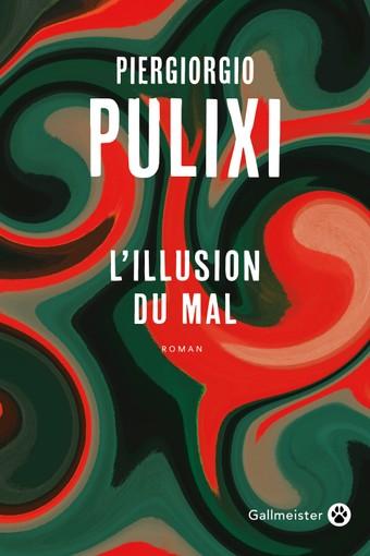 News : L'illusion du mal - Piergiorgio Pulixi (Gallmeister)