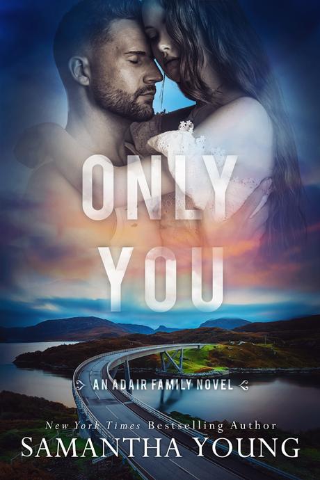 Cover Reveal: Découvrez la couverture et le résumé de Only You de Samantha Young