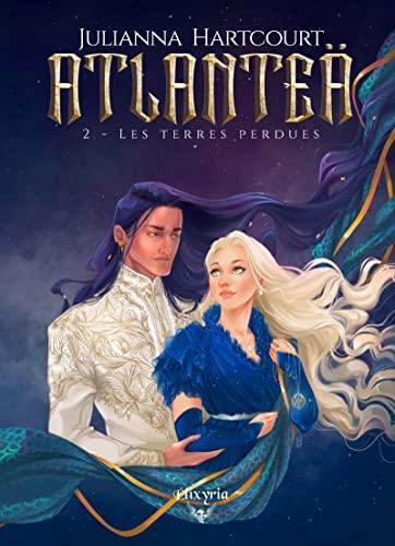 Atlanteä, tome 2 : Les Terres perdues