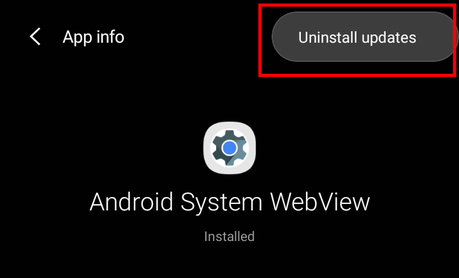 Bouton de désinstallation des mises à jour pour Android System WebView 