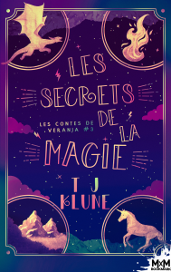 Les contes de Verania tome 3 : les secrets de la magie, T.J. Klune