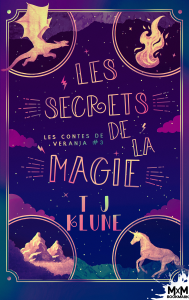 Les contes de Verania tome 3 : les secrets de la magie, T.J. Klune Les contes de Verania tome 3 : les secrets de la magie, T.J. Klune