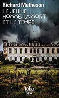 Le Jeune homme, la mort et le temps, de Richard Matheson