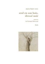 Mary-laure Zoss  seul en son bois  dressé noir 