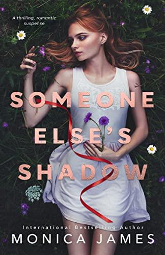 Mon avis sur Someone Else's Shadow de Monica James