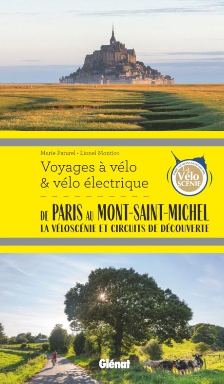 La véloscénie : un séjour à vélo entre Paris et Le Mont-Saint-Michel 🚴