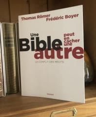 Une bible peut en cacher une autre - Thomas Römer  Frédéric Boyer