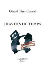 Gérard Titus Carmel  travers du temps