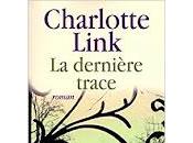 dernière trace" Charlotte Link (Die letzte Spur)