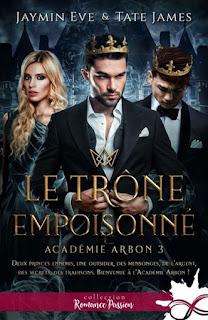 Académie Arbon #3 Le trône ampoisonnée de Jaymin Eve & Tate James