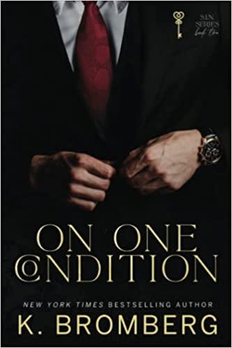Mon avis sur On one condition de K Bromberg