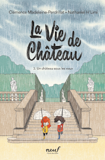 La vie de Château : Un château sous les eaux de Clémence Madeleine-Perdrillat illustré par Nathaniel H'Limi