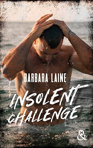 A vos agendas: Découvrez Insolent Challenge de Barbara Laine A vos agendas: Découvrez Insolent Challenge de Barbara Laine