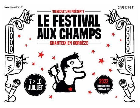 🎶🎤 Festival Aux Champs 2022 à Chanteix en Corrèze : Le Programme complet ! Gael Faye, Emilie Loizeau, Julien Clerc, Pierre Perret...