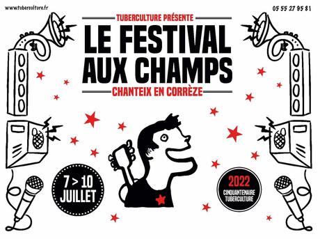 🎶🎤 Festival Aux Champs 2022 à Chanteix en Corrèze : Le Programme complet ! Gael Faye, Emilie Loizeau, Julien Clerc, Pierre Perret...