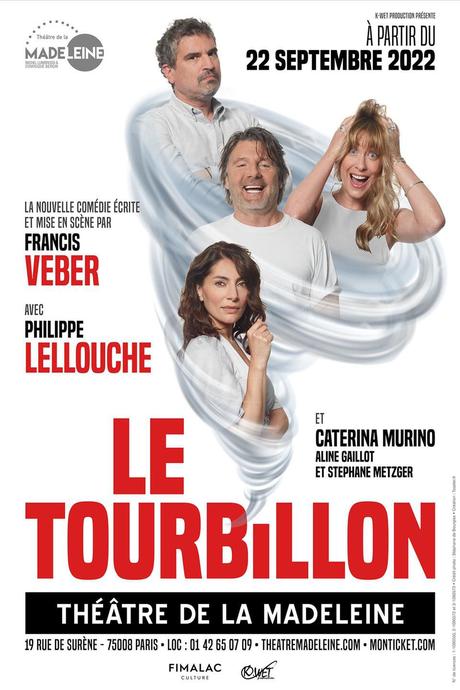 🎭Théâtre - LE TOURBILLON - La nouvelle comédie de Francis Veber avec Philippe Lellouche,  Caterina Murino, Stéphane Metzger et Aline Gaillot à partir du 22 Septembre 2022