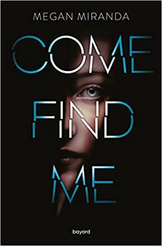 Mon avis sur Come find me de Megan Miranda Mon avis sur Come find me de Megan Miranda