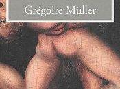 Démons Mulatu, Grégoire Müller