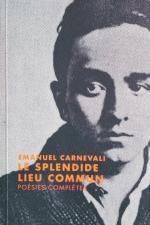 (Note de lecture) Emmanuel Carnevali, Le splendide lieu commun par Philippe Di Meo