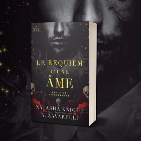 Les Fils souverains, Tome 1 : Le Requiem d'une âme de Natasha Knight et A. Zavarelli