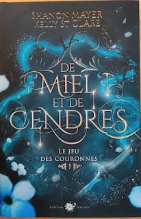 Le jeu des couronnes #1 : De miel et de cendres de Kelly St Clare et Shannon Mayer