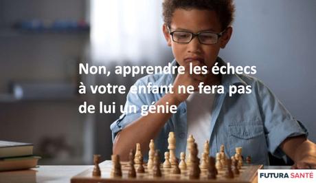 Apprendre les échecs à votre enfant ne fera pas de lui un génie