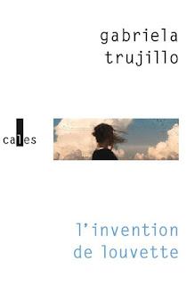 Gabriela Trujillo – L’invention de Louvette
