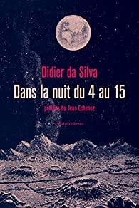 Didier da Silva – Dans la nuit du 4 au 15