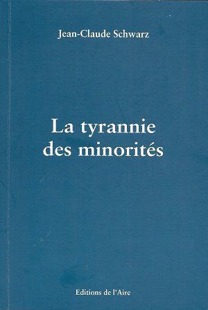 La tyrannie des minorités, de Jean-Claude Schwarz
