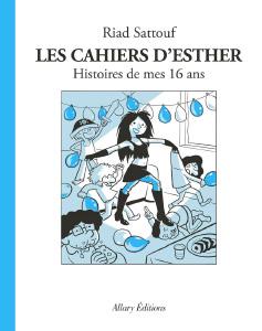 Les cahiers d’Esther, T7 : Histoires de mes 16 ans
