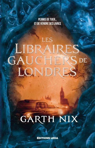 Les libraires gauchers de Londres de Garth Nix