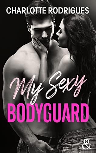 Mon avis sur My sexy bodyguard de Charlotte Rodrigues Mon avis sur My sexy bodyguard de Charlotte Rodrigues