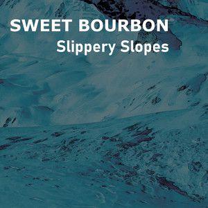 Album - Sweet Bourbon – Slippery Slopes