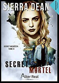 Secret McQueen, tome 8 : Secret mortel (Sierra Dean)