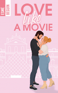 Love like a movie d'Esmé Béguin