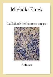 Michèle Finck / La ballade des hommes - nuages (Lecture d'Aurélie Foglia)
