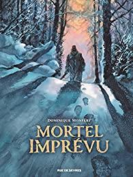 Mortel imprévu, Dominique Monféry (BD) Mortel imprévu, Dominique Monféry (BD)