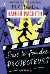 hamish macbeth, littérature écossaise, m. c. beaton, sous le feu des projecteurs, roman policier