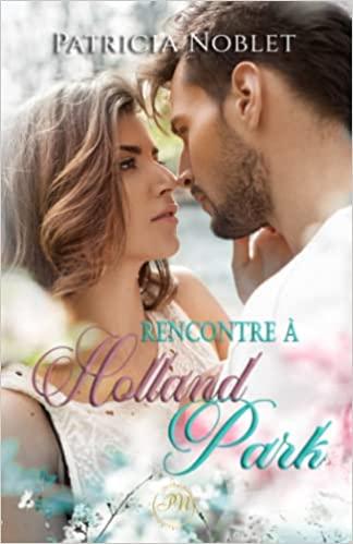 Mon avis sur Rencontre à Holland Park de Patricia Noblet