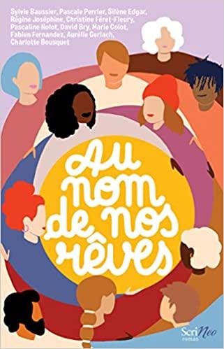 Mon avis sur Au nom de nos rêves Mon avis sur Au nom de nos rêves